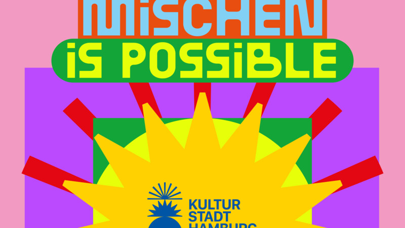 Buntes Plakat mit dem Schriftzug „Mischen is possible“ und dem Logo von Kultur Stadt Hamburg.
